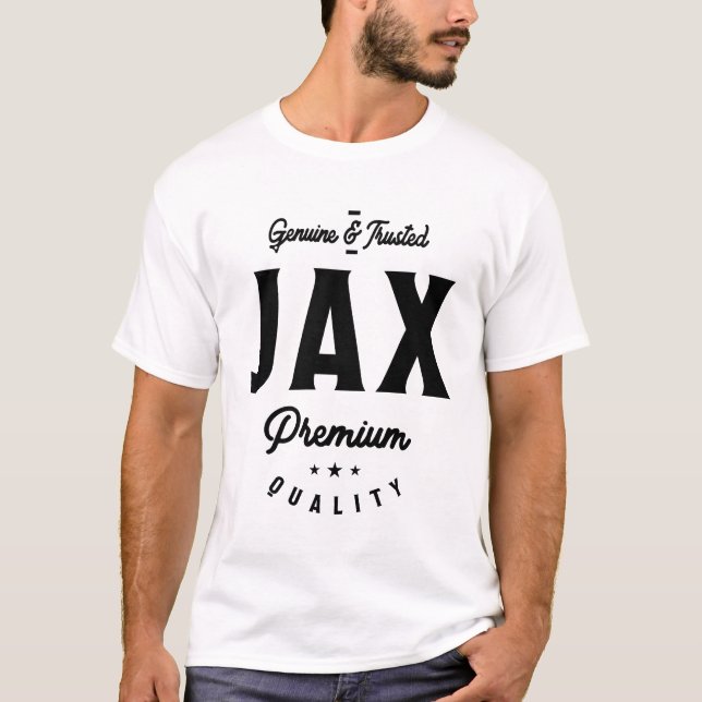 Jax Genuine & Trusted Individuelle Name Jax T-Shirt (Vorderseite)