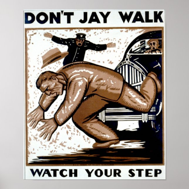 Jay Walk nicht - Beobachten Sie Ihren Schritt ! Poster (Vorne)