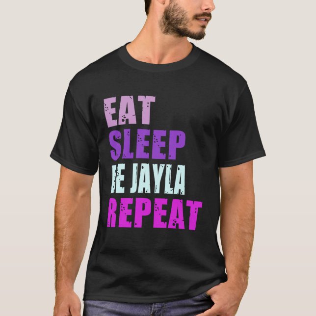 Jayla aß Sleep Be Repeat Jayla T-Shirt (Vorderseite)