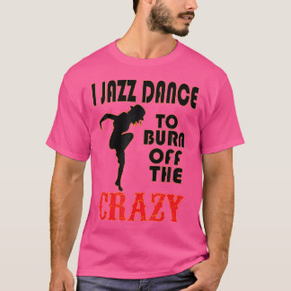 Jazz Dancer T Shirt für Jazz Music Dancers and Lov
