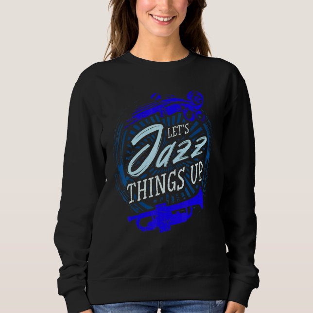 Jazz Misician Blue Sheet Musiknotens Lasse Jazz Th Sweatshirt (Vorderseite)