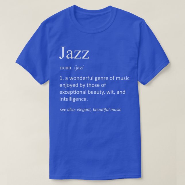 Jazz Music Funny Definition Funny Jazz Musiker 14 T-Shirt (Design vorne)