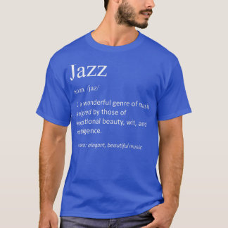 Jazz Music Funny Definition Funny Jazz Musiker 14 T-Shirt