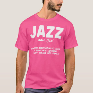 Jazz Noun Music Genre Musiker Performer Komponist T-Shirt