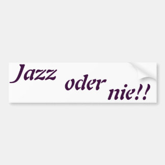 jazz oder nie autoaufkleber