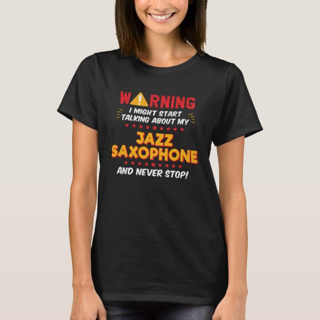 Jazz Saxophone Player Saxophonist Joke Graphic T-Shirt (Vorderseite)