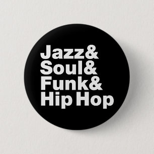 Jazz & Soul & Funk & Hip Hop Button