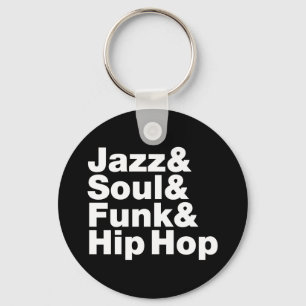 Jazz & Soul & Funk & Hip Hop Schlüsselanhänger