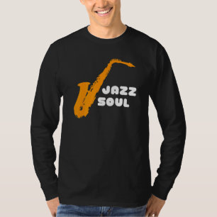 Jazz-Soul für Jazzmusiker und Jazz T-Shirt