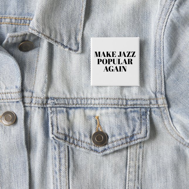 Jazz wieder populär machen  button (Beispiel)