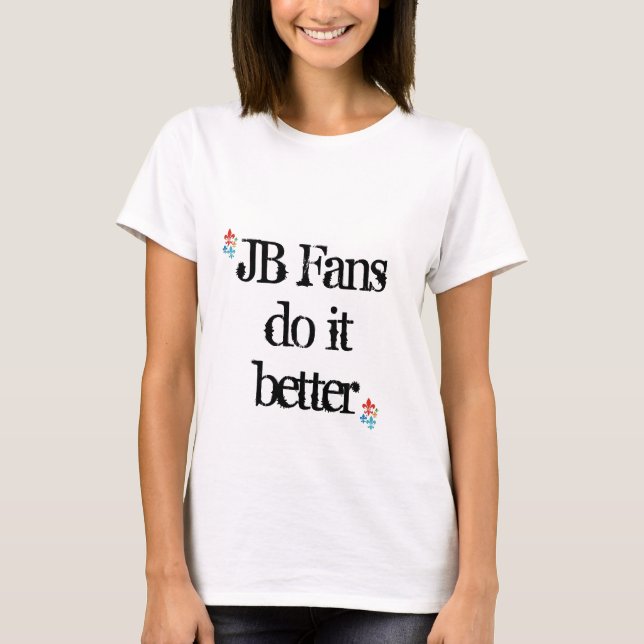 JB Fans verbessert es T-Shirt (Vorderseite)