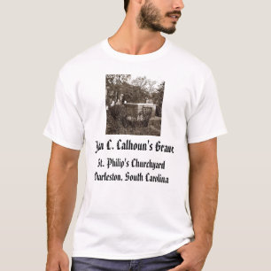 jcc, John C. Calhouns Grave, St Philip Chur… T-Shirt