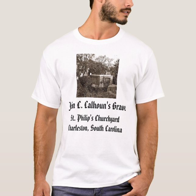 jcc, John C. Calhouns Grave, St Philip Chur… T-Shirt (Vorderseite)