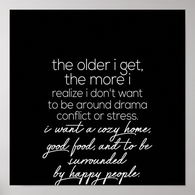 Je älter ich bin, desto mehr wird mir bewusst poster (Vorne)