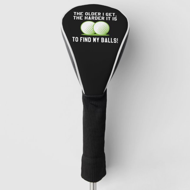 Je älter ich werde, desto schwieriger ist es, mein golf headcover (Vorderseite)