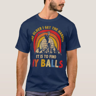 Je älter ich werde, desto schwieriger ist es, mein T-Shirt