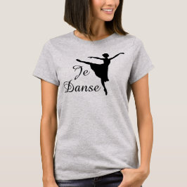 Je Danse Ballett (ich tanze) T-Shirt