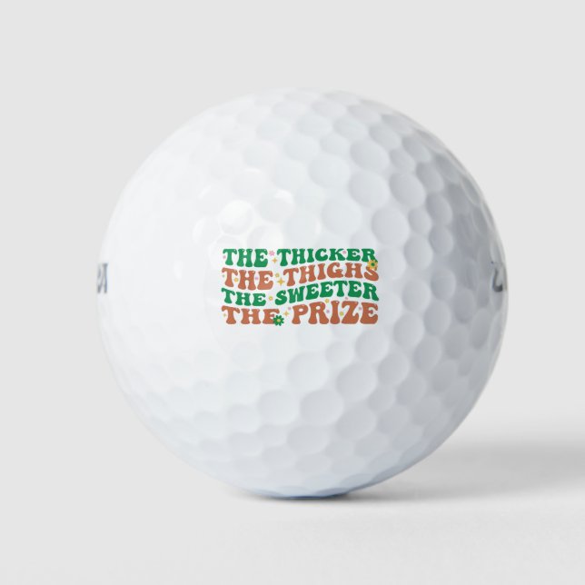 Je dicker die Oberschenkel, desto süßer der Preis Golfball (Vorderseite)