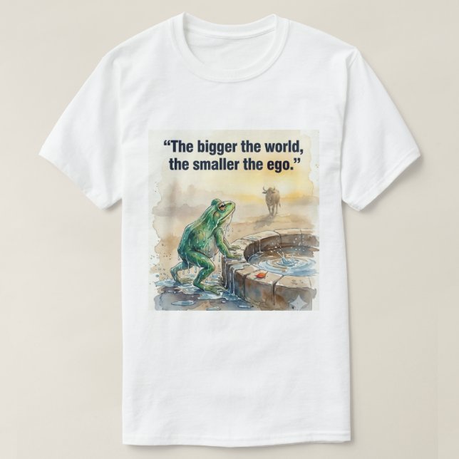 Je größer die Welt. T-Shirt (Design vorne)