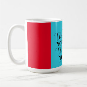 Je härter du arbeitest, desto besser wirst du. kaffeetasse