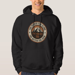 Je höher der Aufstieg, desto besser ist die Aussic Hoodie