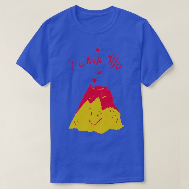 Je lave tu es mignon Design legte de volcan de gol T-Shirt (Design vorne)