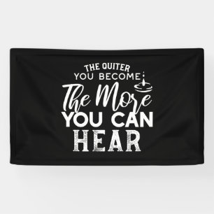 Je leiser man wird, desto mehr kann man Schwarz hö Banner