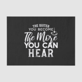 Je leiser man wird, desto mehr kann man Schwarz hö Seidenpapier