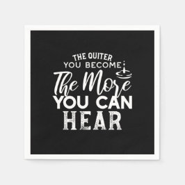 Je leiser man wird, desto mehr kann man Schwarz hö Serviette