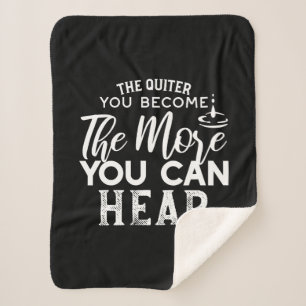 Je leiser man wird, desto mehr kann man Schwarz hö Sherpadecke