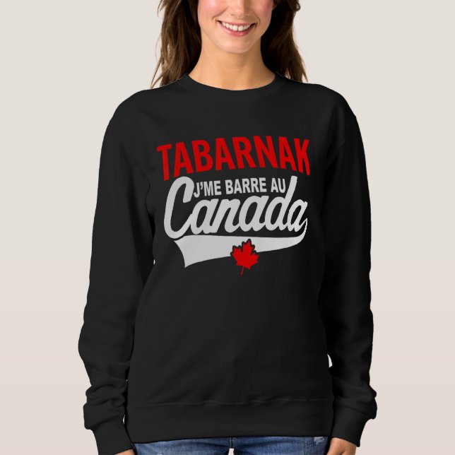 Je Me Bar Au Canada Passion Canada Flag Humour Sweatshirt (Vorderseite)