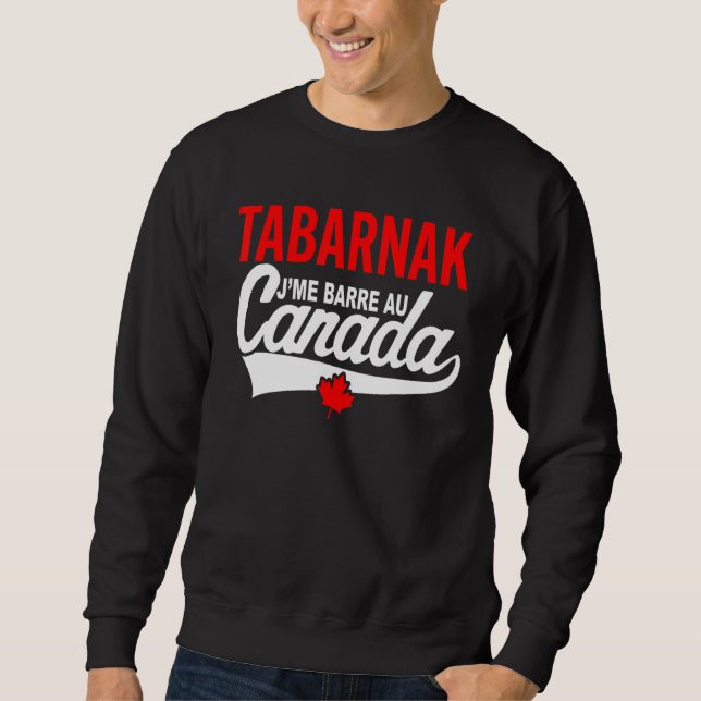Je Me Bar Au Canada Passion Canada Flag Humour Sweatshirt (Vorderseite)