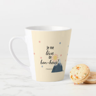 Je me lève de bon-heur! Tasse