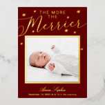 Je mehr die heitere Weihnachtsankündigung Folien Feiertagspostkarte<br><div class="desc">Niedliche Kalligraphie,  Geburtsankündigung Weihnachten Postkarte. Einfach mit Ihren Daten personalisieren. BITTE BEACHTEN SIE: Für Hilfe bei Bestellungen,  Versand,  Produktinformationen usw. wenden Sie sich direkt an den Zazzle Kundenservice.</div>