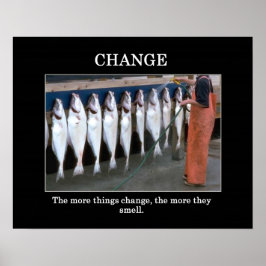 Je mehr Dinge sich verändern, desto mehr riechen s Poster