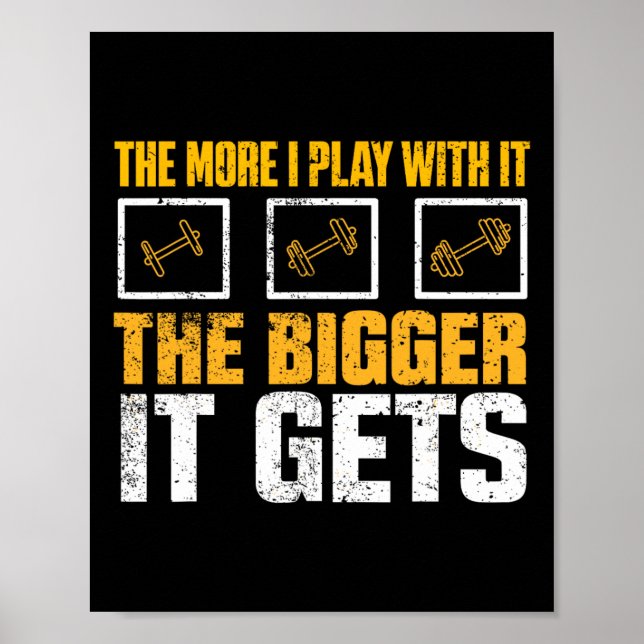 Je mehr ich damit spiele, umso größer wird es mir poster (Vorne)