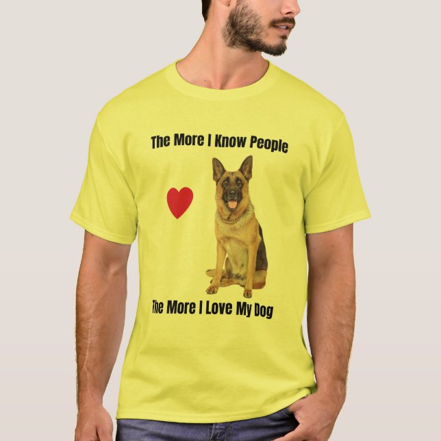 Je mehr ich die Menschen kenne, desto mehr Liebe h T-Shirt (Vorderseite)