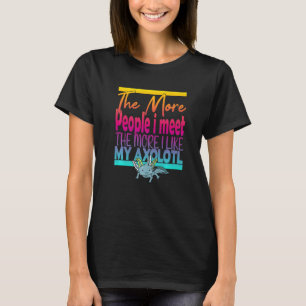 Je mehr Leute ich treffe, desto mehr mag ich meine T-Shirt