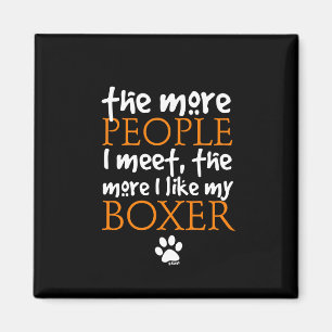 Je mehr Menschen ich treffe ... Boxer Version Magnet