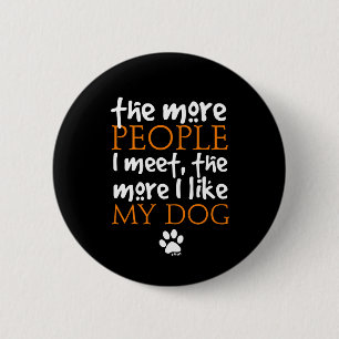 Je mehr Menschen ich treffe, desto mehr mag ich me Button