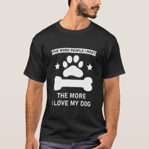Je mehr Menschen sich begegnen, desto mehr Liebe m T-Shirt