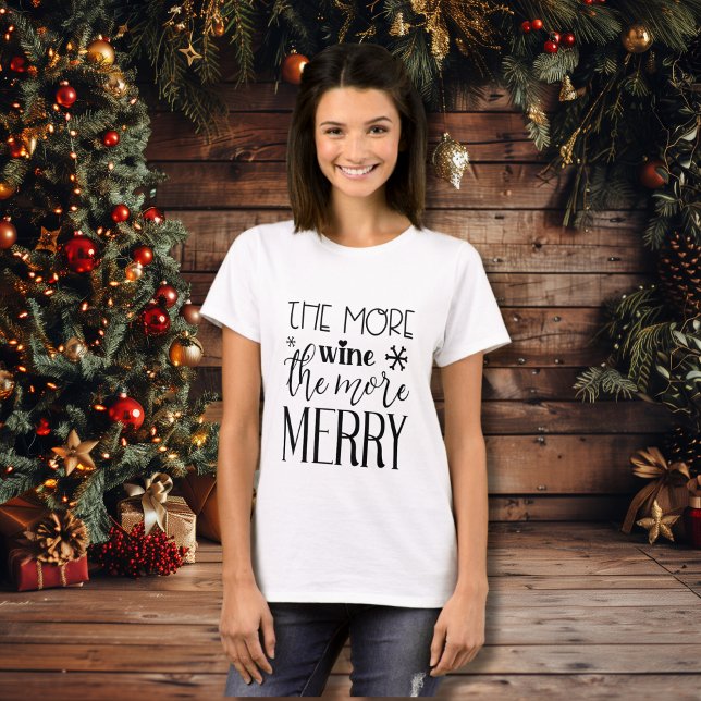 Je mehr Wein, desto fröhlicher ist der Urlaub T-Shirt (The More Wine The More Merry Holiday T-Shirt)