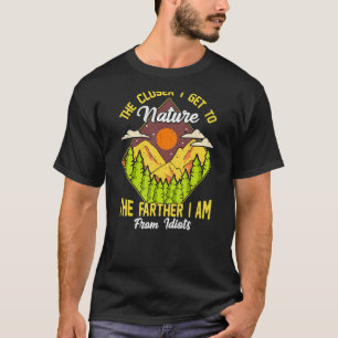 JE NAHER ERREICHE ICH, DESTO WEITER BIN ICH VON MI T-Shirt