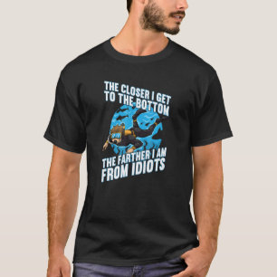 Je Naher ich an die Unterseite komme, desto weiter T-Shirt