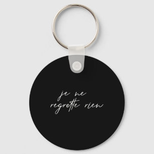 Je Ne Regrette Rien No Regrets France French Sayin Schlüsselanhänger