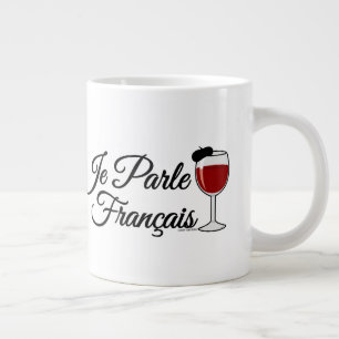 Je Parle Francais Ich spreche Französisch Weinglas Jumbo-Tasse