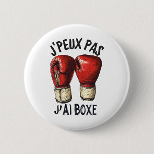 Je Peux Pas J'ai Boxing Boxer Funny Button