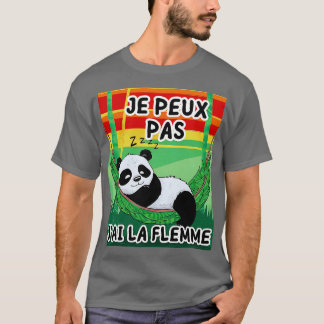 Je Peux Pas Jai La Flemme Cadeau Drle Spaß Panda T-Shirt