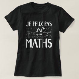 Je peux pas j'ai mah T-Shirt