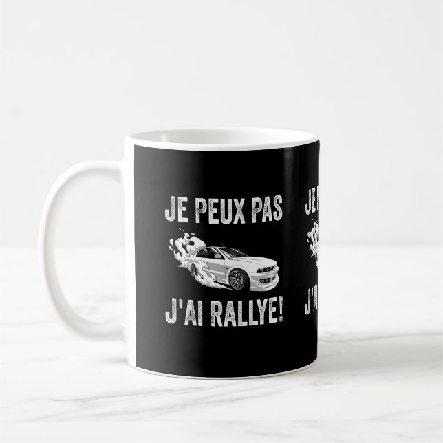 Je Peux Pas J'Ai Rallye Kaffeetasse (Links)